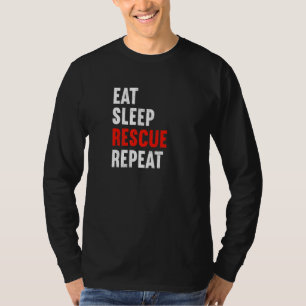 Eat Sleep Rescue Repeat Firefighter Laddermann Fir T-Shirt