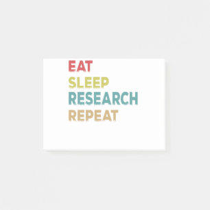 eat sleep research repeat post-it notes