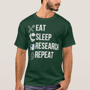Eat Sleep Research Repeat Retro Grunge Funny Text  T-Shirt