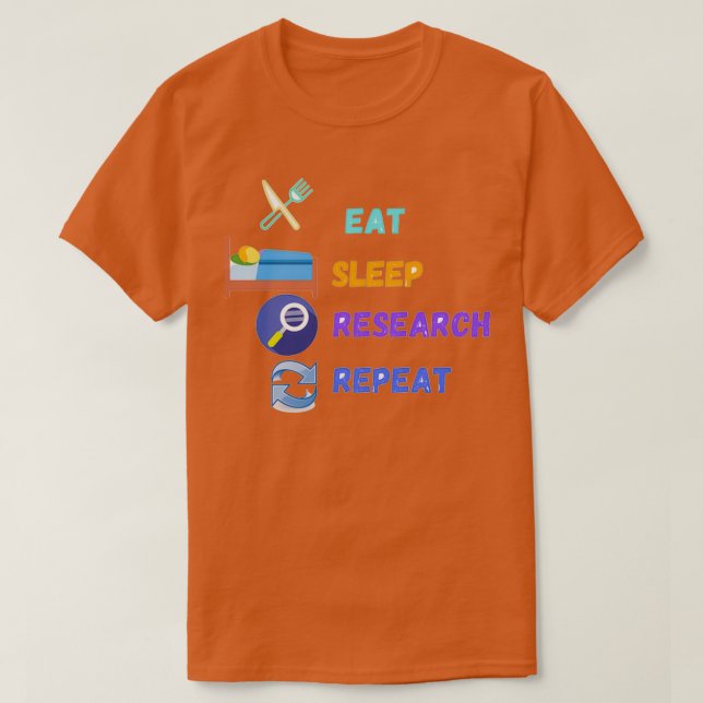 Eat sleep reserch repeat T-Shirt (Design Front)