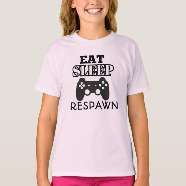 Eat Sleep Respawn Repeat: Gamer Girl Edition T-Shirt (Front)