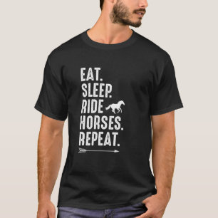 Eat Sleep Ride Horses Repeat Equestrian Farmer Hor T-Shirt