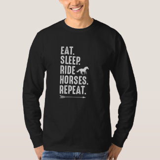 Eat Sleep Ride Horses Repeat Equestrian Farmer Hor T-Shirt