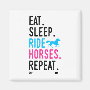Eat Sleep Ride Horses Repeat Horse Ride Equestrian Magnet