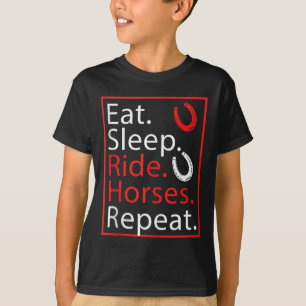 Eat Sleep Ride Horses Repeat Humour For Equestrian T-Shirt