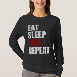 Eat, Sleep, Ride, Repeat T-Shirt