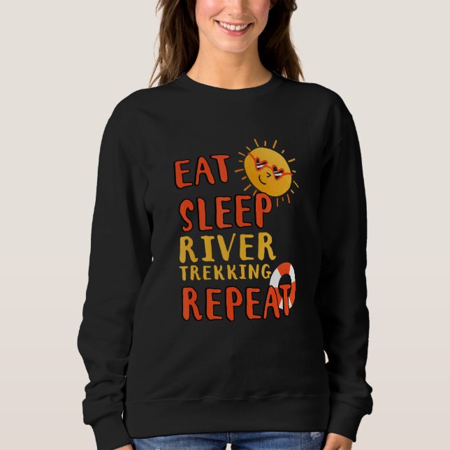 Eat Sleep River Trekking Repeat River Trekking Hob Sweatshirt (Front)