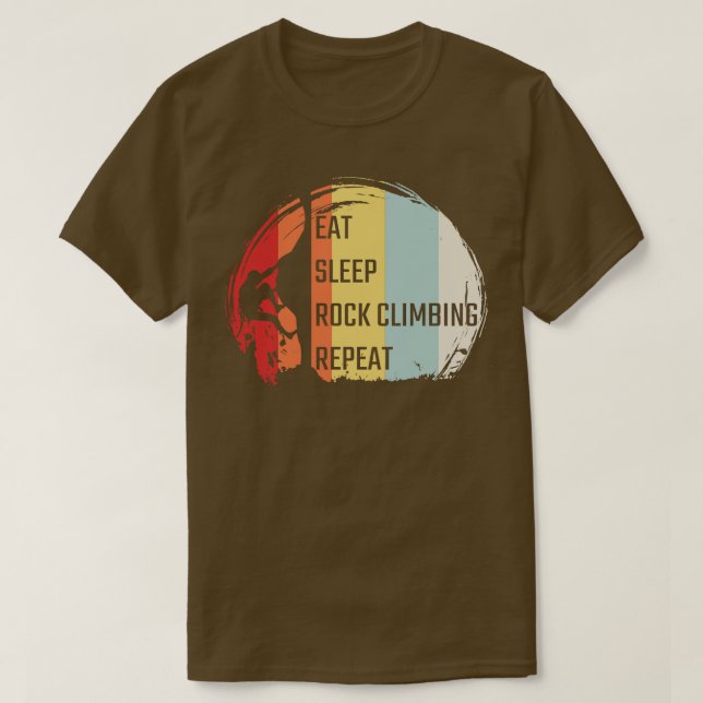 Eat Sleep Rock Climbing Repeat 2 T-Shirt (Design Front)