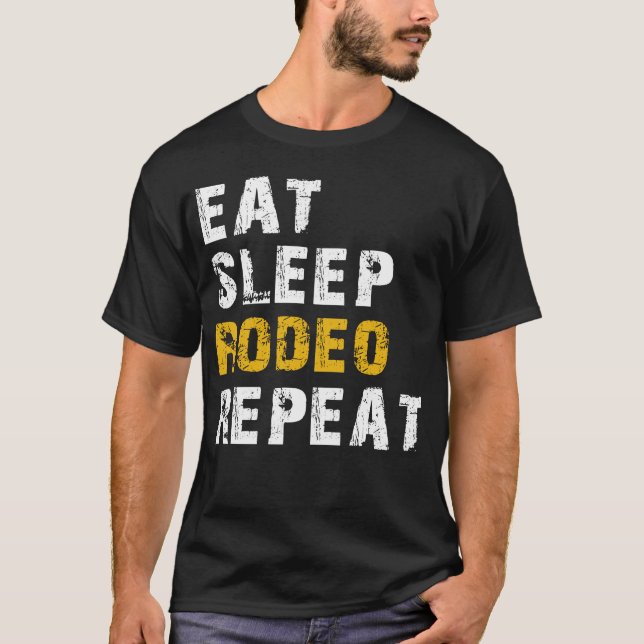 eat sleep rodeo T-Shirt (Front)