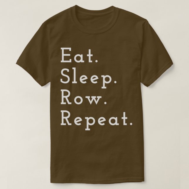 Eat sleep row Funny rowing player gift rowing T-Shirt (Design Front)