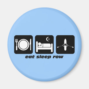 eat sleep row magnet