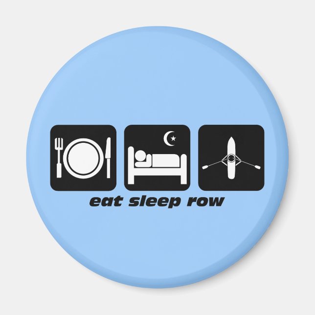 eat sleep row magnet (Front)