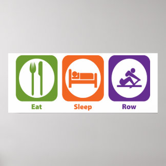 Eat Sleep Row Poster