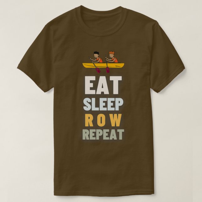 Eat Sleep Row Repeat 12 T-Shirt (Design Front)