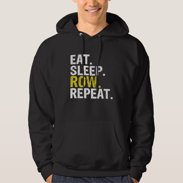 Eat Sleep Row Repeat Rowing Gift Premium Hoodie (Front)