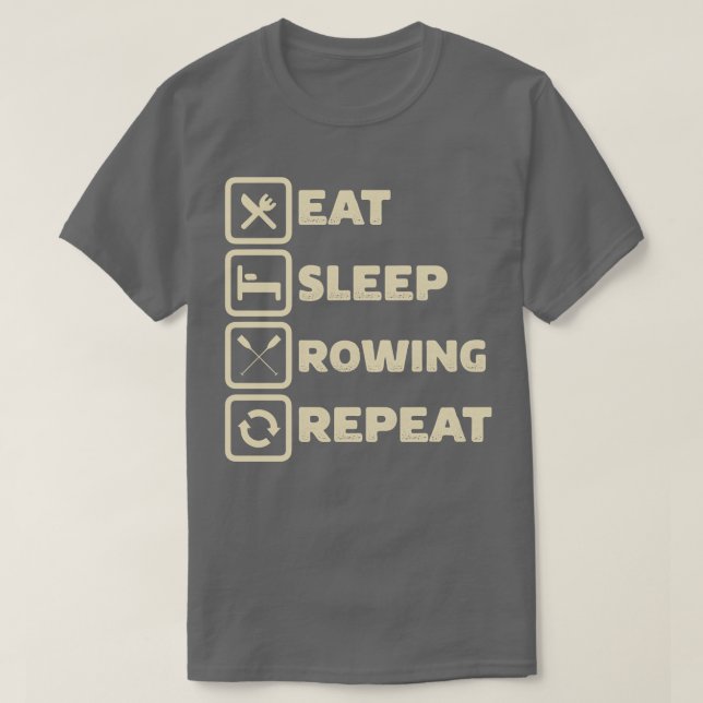Eat Sleep Rowing Repeat Funny Pontooning Boating R T-Shirt (Design Front)
