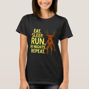 Eat Sleep Run 99 Nights Repeat Y Deer Funny Gamer  T-Shirt