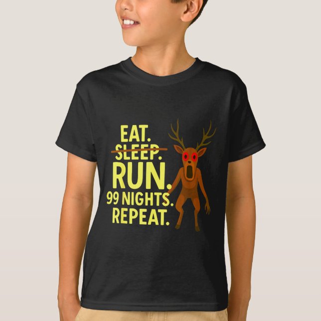 Eat Sleep Run 99 Nights Repeat Y Deer Funny Gamer  T-Shirt (Front)
