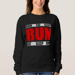 Eat Sleep Run Repeat Funny Running Runner Quote Sweatshirt