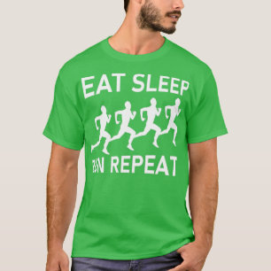 Eat Sleep Run Repeat Runner Gift Marathon Running  T-Shirt