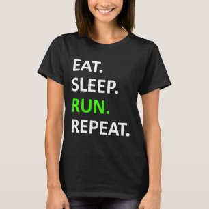 Eat Sleep Run Repeat Shirt Funny Runner Shirt