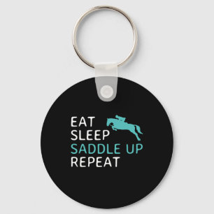 Eat Sleep Saddle Up Repeat Horseback Riding Horse  Key Ring