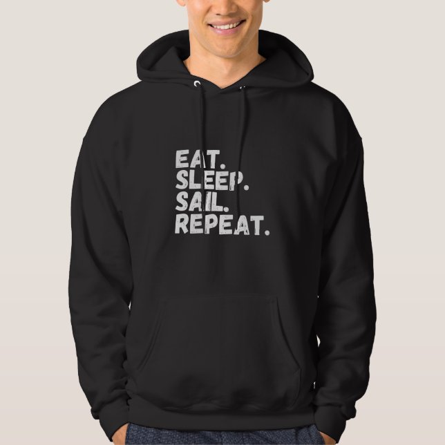 Eat Sleep Sail Repeat Sailing Funny Boating Hoodie (Front)