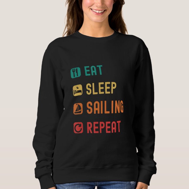 Eat, sleep, sailing, repeat with tick check boxes. sweatshirt (Front)