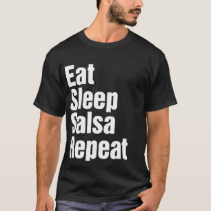 Eat Sleep Salsa Repeat Funny Ballroom Dance T-Shirt