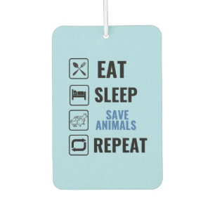 Eat Sleep Save Animals Repeat Car Air Freshener