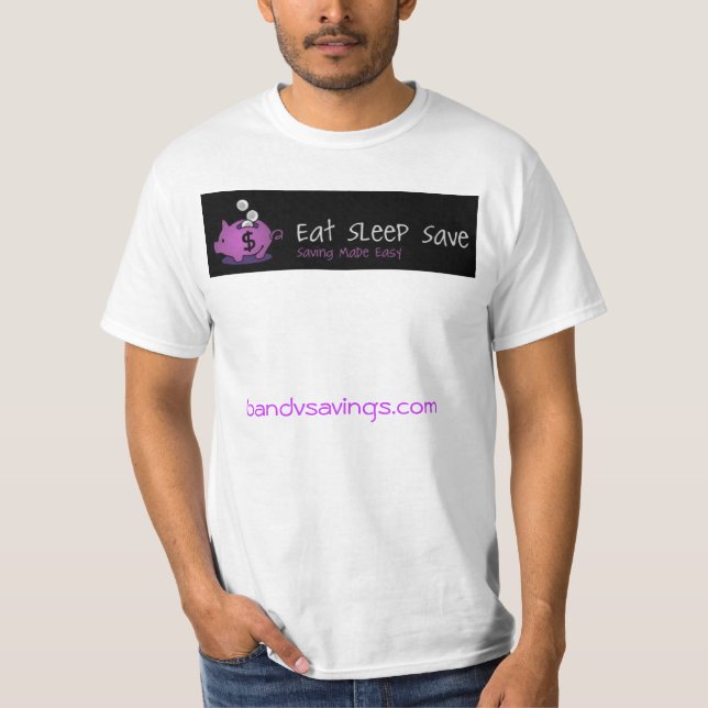 Eat Sleep Save T-Shirt (Front)