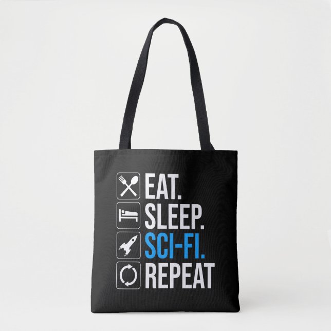 Eat Sleep Sci-Fi Repeat Tote Bag (Front)