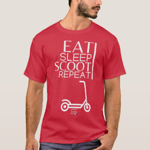 Eat Sleep Scoot Repeat 1 T-Shirt