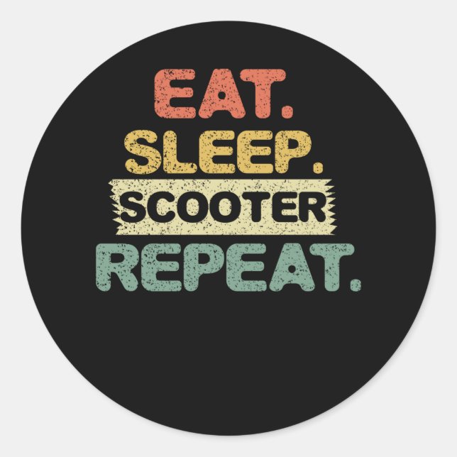 Eat Sleep Scooter Repeat Classic Round Sticker (Front)