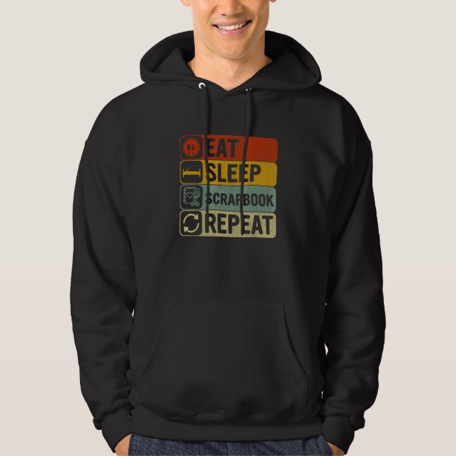 Eat Sleep Scrapbook Repeat Retro 60s 70s Scrapbook Hoodie (Front)
