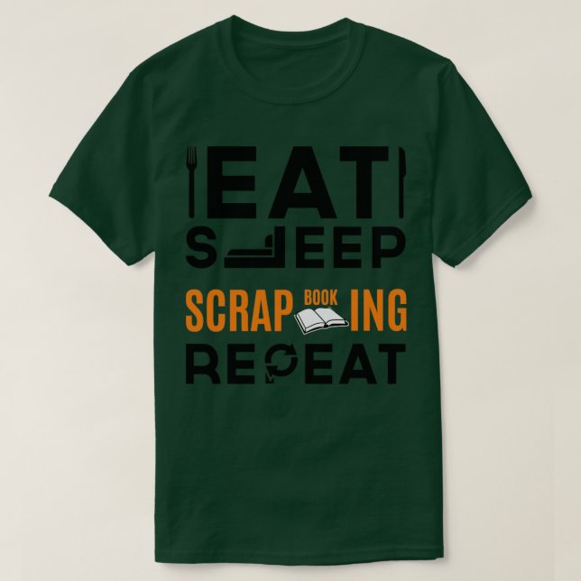 Eat Sleep Scrapbooking Repeata T-Shirt (Design Front)