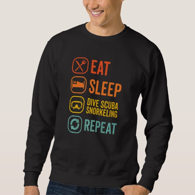 Eat Sleep Scuba Repeat Scuba Diver Diving Snorkeli Sweatshirt (Front)