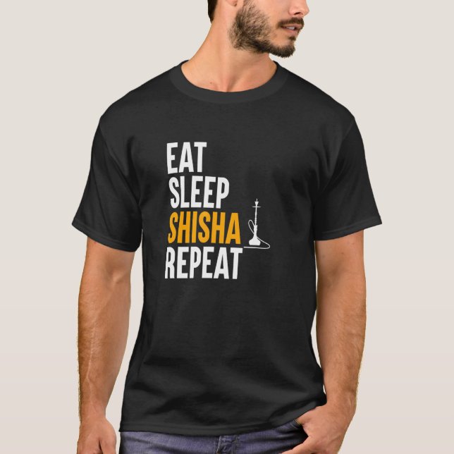 Eat Sleep Shisha Repeat - Water Pipe Smoke Hookah T-Shirt (Front)