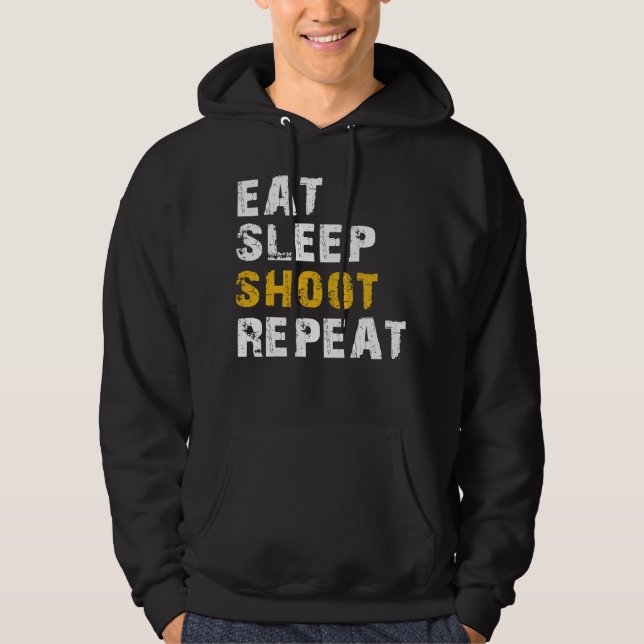 eat sleep shoot hoodie (Front)