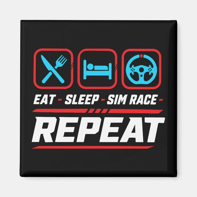 Eat sleep sim race repeat for sim racing fans magnet (Front)