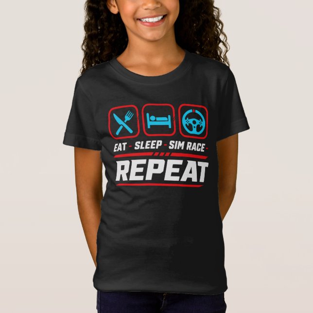 Eat sleep sim race repeat for sim racing fans T-Shirt (Front)