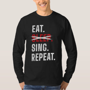 Eat Sleep Sing Repeat Opera Singer T-Shirt