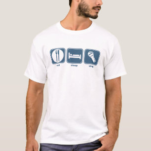 eat sleep sing T-Shirt