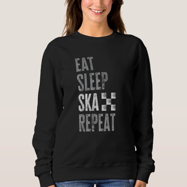Eat Sleep Ska Repeat 2 Tone Sweatshirt (Front)