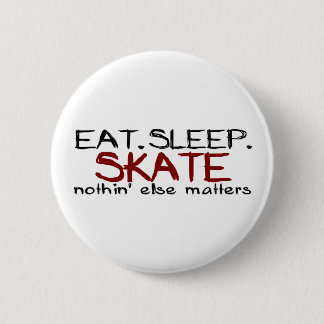 Eat Sleep Skate 6 Cm Round Badge