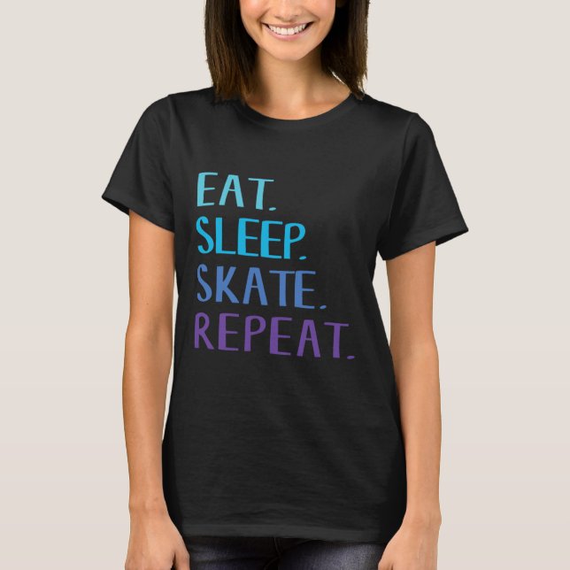 Eat Sleep Skate Repeat - Ice Or Roller Skating Tee (Front)
