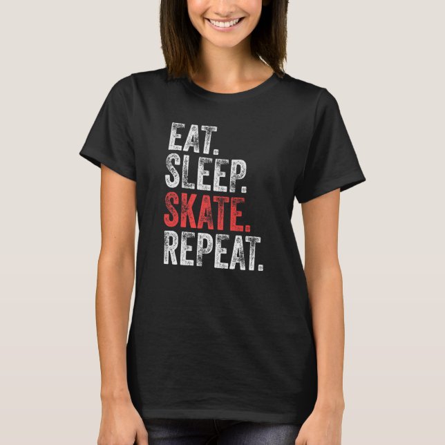 Eat Sleep Skate Repeat Ice Skating Skater Ice Roll T-Shirt (Front)