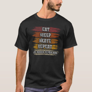 Eat Sleep Skate Repeat The Roller Derby Way Retro T-Shirt