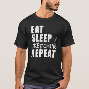 Eat Sleep Sketching Repeat Draftsman Technical Arc T-Shirt