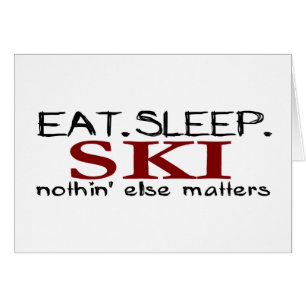 Eat Sleep Ski